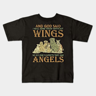 And God Said I Will Send Them Without Wings Kids T-Shirt